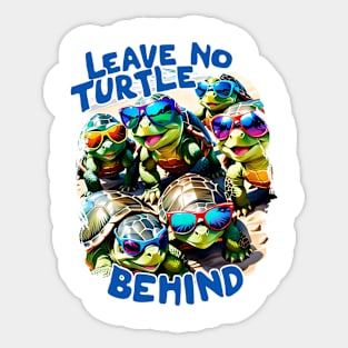 Leave no Turtle Behind Save the Turtles Sticker